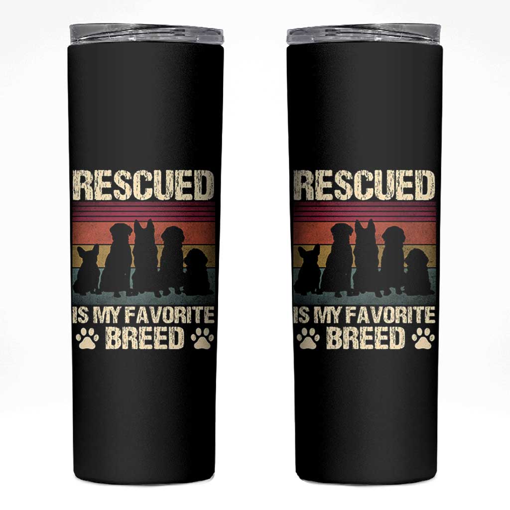 Rescued Is My Favorite Breed Skinny Tumbler Adopt A Shelter Pet Cat Dog Adoption Animal Rescue - Wonder Print Shop