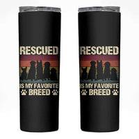 Rescued Is My Favorite Breed Skinny Tumbler Adopt A Shelter Pet Cat Dog Adoption Animal Rescue - Wonder Print Shop