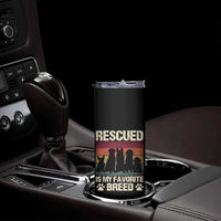 Rescued Is My Favorite Breed Skinny Tumbler Adopt A Shelter Pet Cat Dog Adoption Animal Rescue - Wonder Print Shop