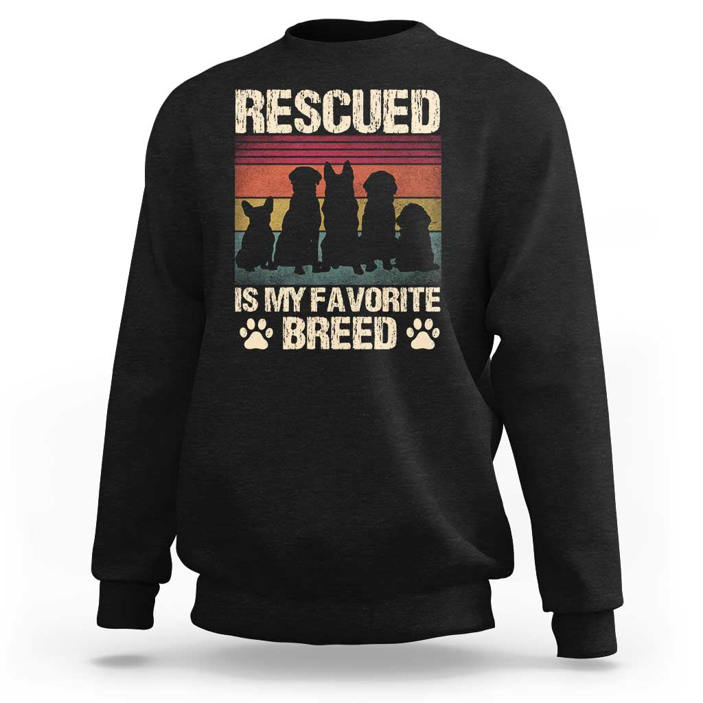 Rescued Is My Favorite Breed Sweatshirt Adopt A Shelter Pet Cat Dog Adoption Animal Rescue - Wonder Print Shop