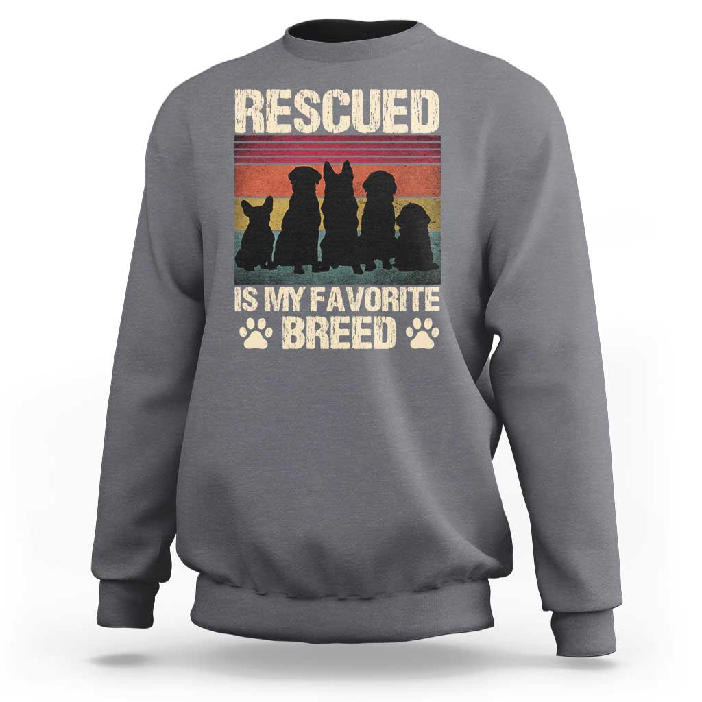 Rescued Is My Favorite Breed Sweatshirt Adopt A Shelter Pet Cat Dog Adoption Animal Rescue - Wonder Print Shop