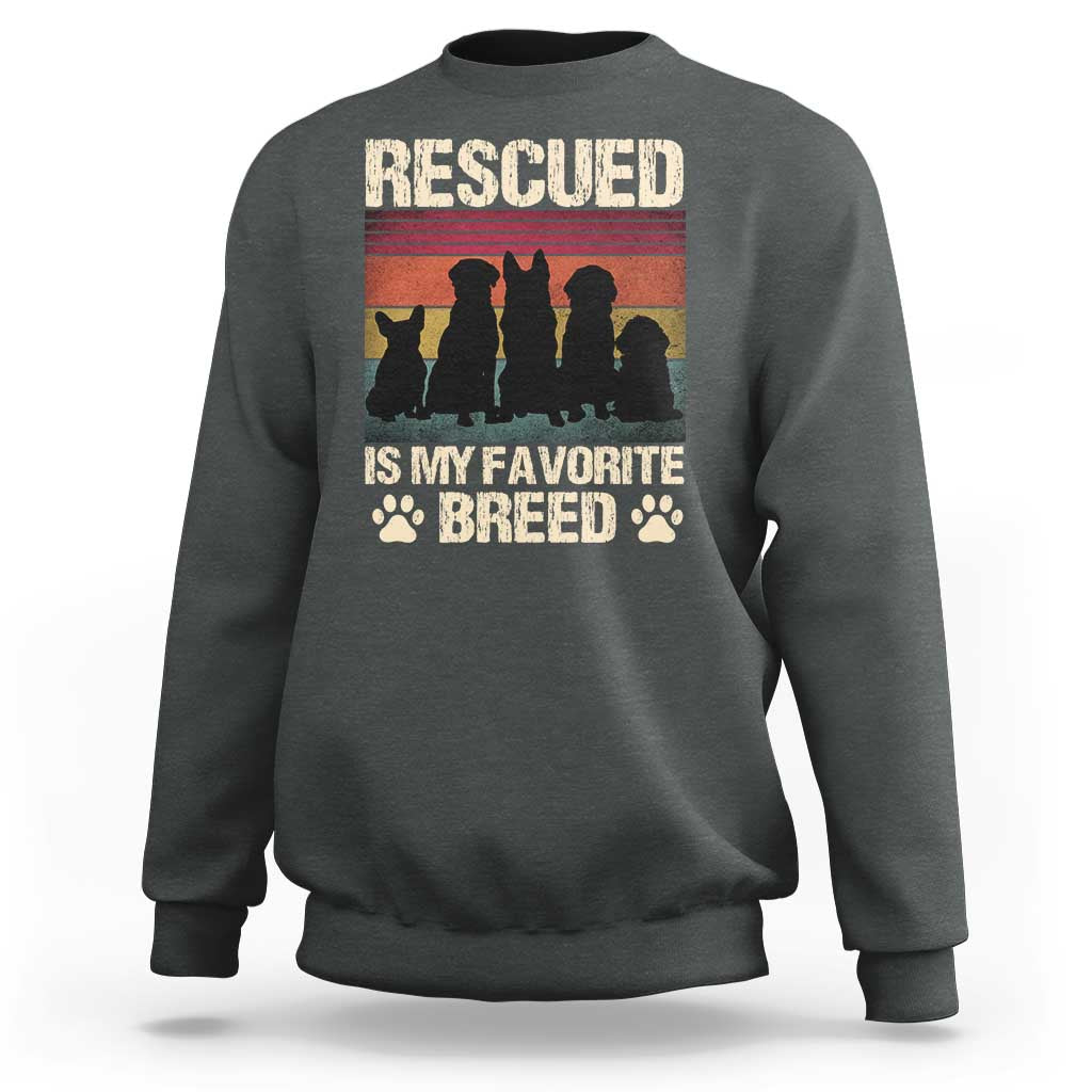 Rescued Is My Favorite Breed Sweatshirt Adopt A Shelter Pet Cat Dog Adoption Animal Rescue - Wonder Print Shop