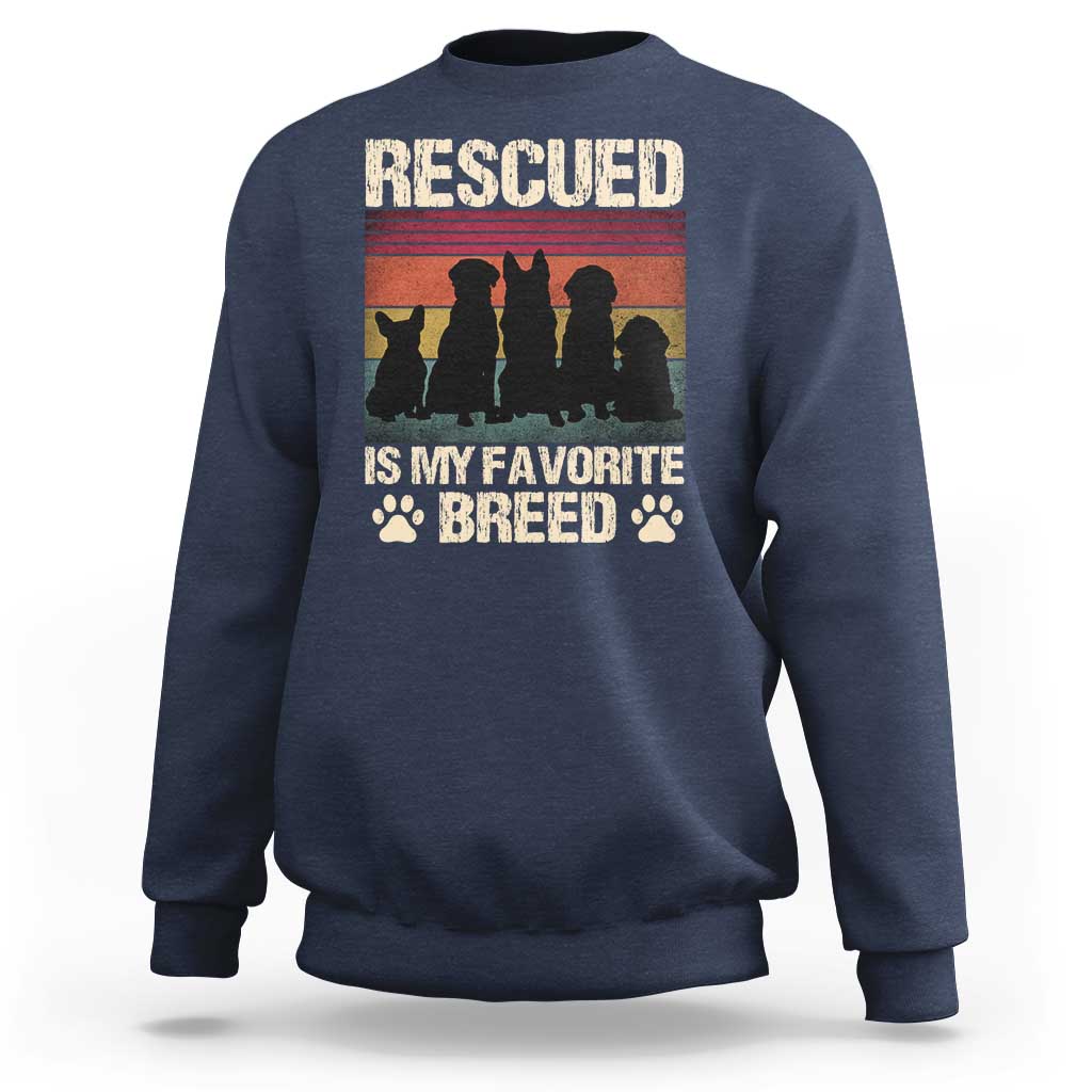 Rescued Is My Favorite Breed Sweatshirt Adopt A Shelter Pet Cat Dog Adoption Animal Rescue - Wonder Print Shop