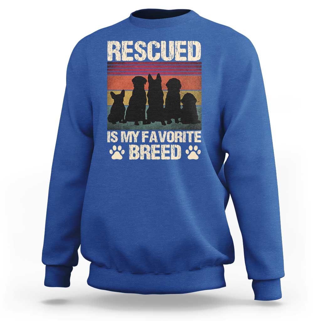 Rescued Is My Favorite Breed Sweatshirt Adopt A Shelter Pet Cat Dog Adoption Animal Rescue - Wonder Print Shop
