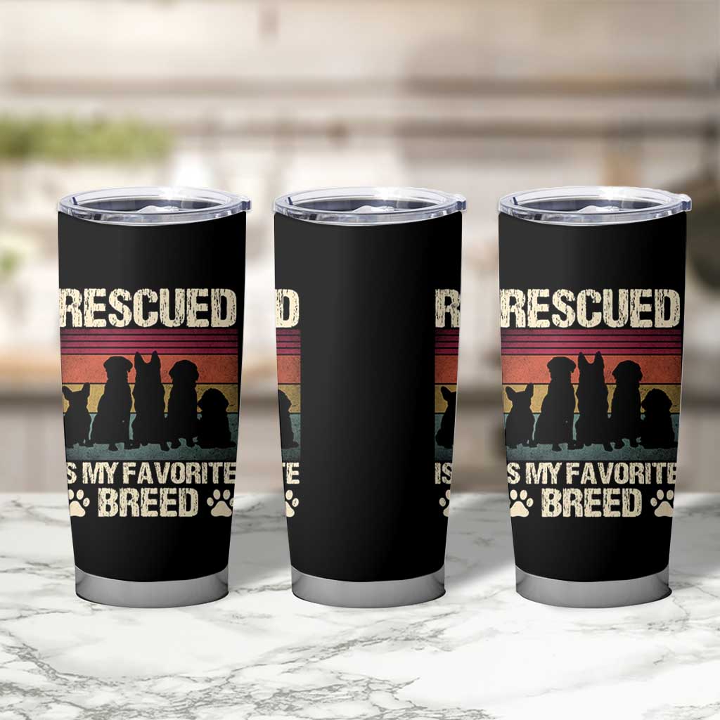 Rescued Is My Favorite Breed Tumbler Cup Adopt A Shelter Pet Cat Dog Adoption Animal Rescue - Wonder Print Shop