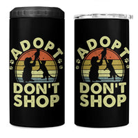 Adopt Dont Shop 4 in 1 Can Cooler Tumbler Vintage Retro Cat Dog Rescue Animal Lovers Shelter Volunteer - Wonder Print Shop