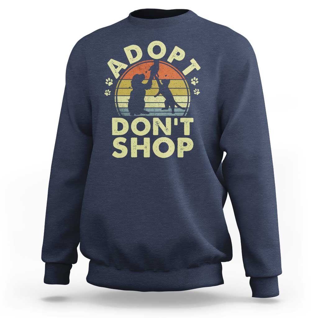 Adopt Dont Shop Sweatshirt Vintage Retro Cat Dog Rescue Animal Lovers Shelter Volunteer - Wonder Print Shop