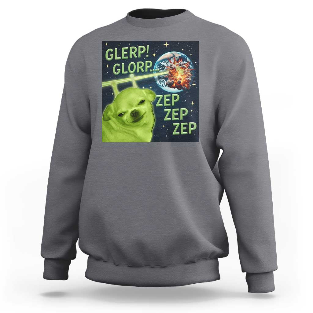 Funny Alien Dog Meme Sweatshirt Glorp Zep Sci-Fi Humor Chihuahua - Wonder Print Shop