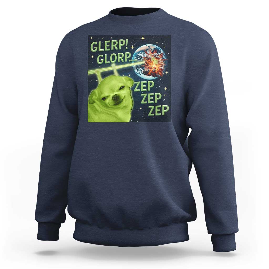 Funny Alien Dog Meme Sweatshirt Glorp Zep Sci-Fi Humor Chihuahua - Wonder Print Shop