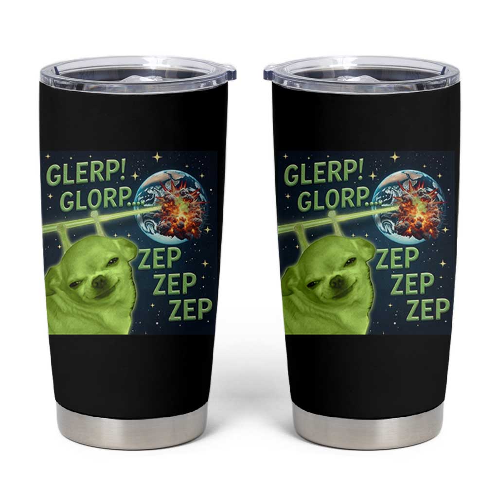 Funny Alien Dog Meme Tumbler Cup Glorp Zep Sci-Fi Humor Chihuahua - Wonder Print Shop
