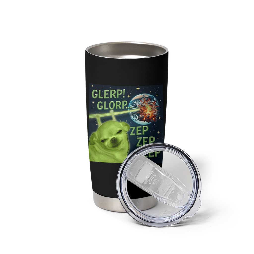Funny Alien Dog Meme Tumbler Cup Glorp Zep Sci-Fi Humor Chihuahua - Wonder Print Shop