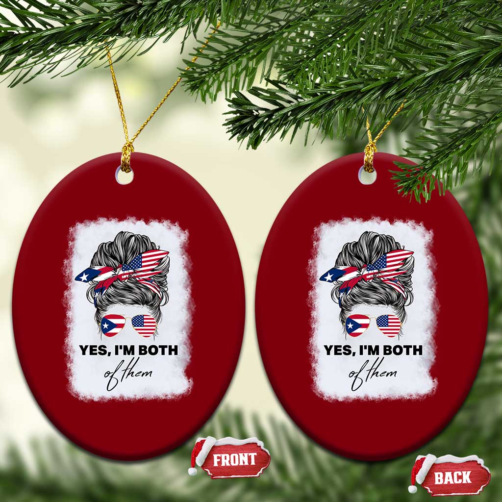 Yes I’m Both Puerto Rican American Ceramic Ornament Messy Bun Boricua Woman Pride