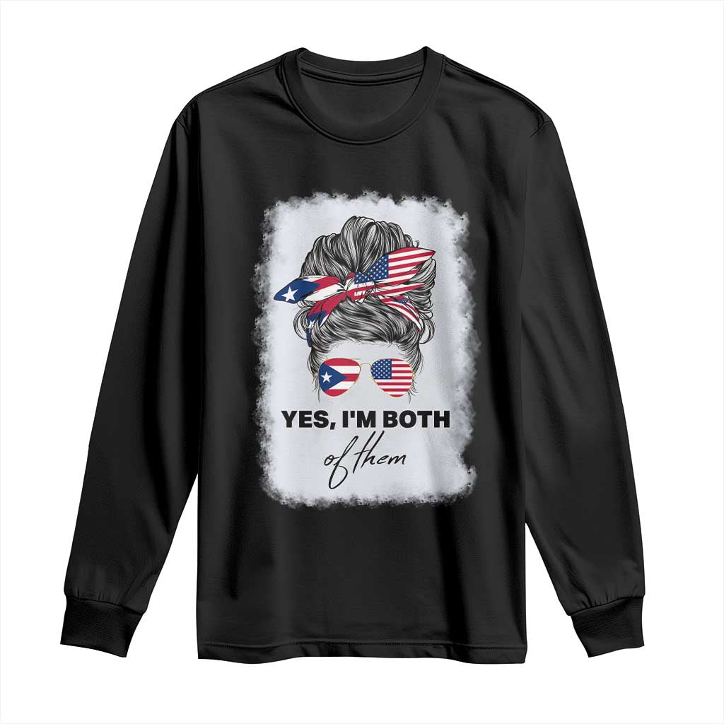 Yes I’m Both Puerto Rican American Long Sleeve Shirt Messy Bun Boricua Woman Pride