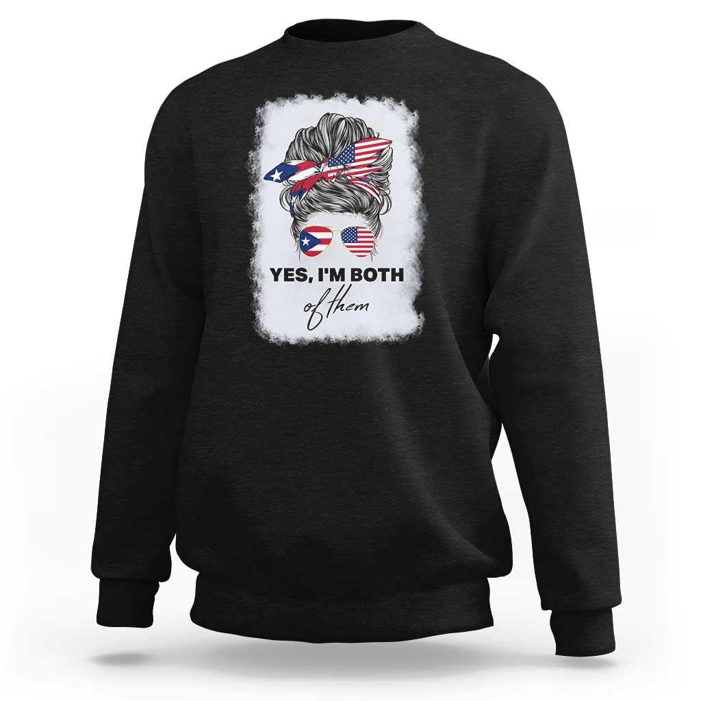 Yes I’m Both Puerto Rican American Sweatshirt Messy Bun Boricua Woman Pride