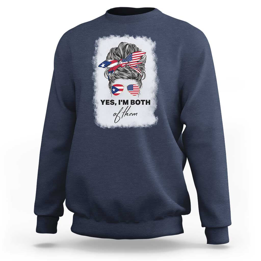 Yes I’m Both Puerto Rican American Sweatshirt Messy Bun Boricua Woman Pride