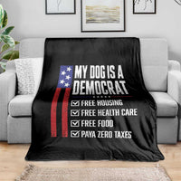 My Dog Is A Democrat Funny Political Satire Throw Blanket Patriotic Dog Lover Graphic Subtle FDT Humor