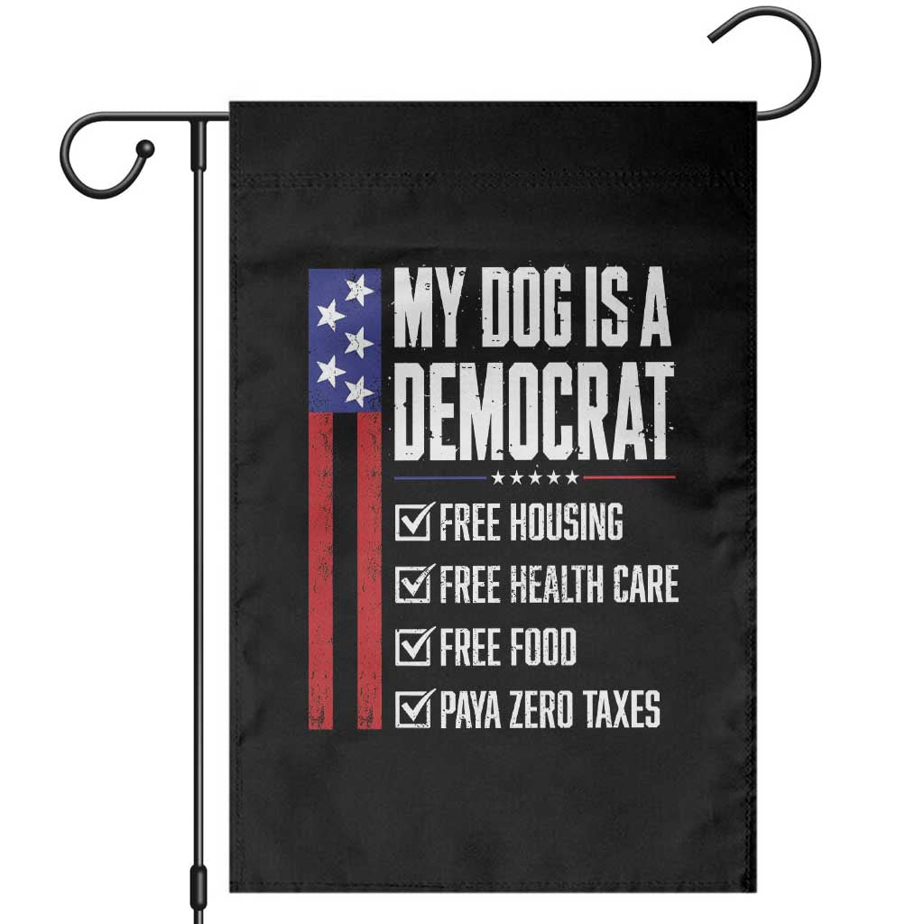 My Dog Is A Democrat Funny Political Satire Garden Flag Patriotic Dog Lover Graphic Subtle FDT Humor
