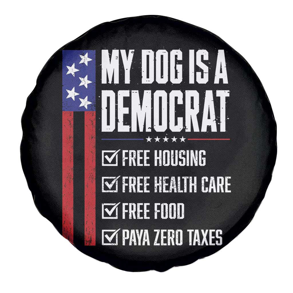 My Dog Is A Democrat Funny Political Satire Spare Tire Cover Patriotic Dog Lover Graphic Subtle FDT Humor