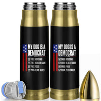 My Dog Is A Democrat Funny Political Satire Bullet Tumbler Patriotic Dog Lover Graphic Subtle FDT Humor