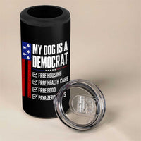 My Dog Is A Democrat Funny Political Satire 4 in 1 Can Cooler Tumbler Patriotic Dog Lover Graphic Subtle FDT Humor