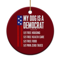 My Dog Is A Democrat Funny Political Satire Ceramic Ornament Patriotic Dog Lover Graphic Subtle FDT Humor