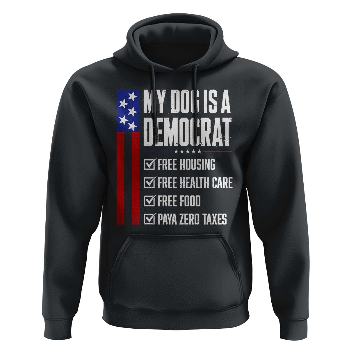 My Dog Is A Democrat Funny Political Satire Hoodie Patriotic Dog Lover Graphic Subtle FDT Humor