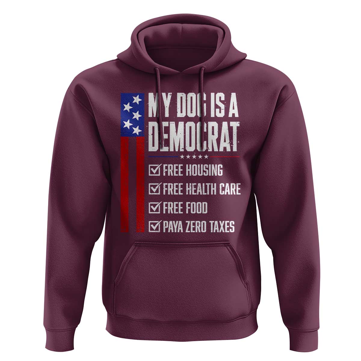 My Dog Is A Democrat Funny Political Satire Hoodie Patriotic Dog Lover Graphic Subtle FDT Humor