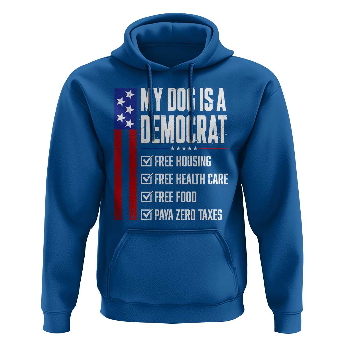 My Dog Is A Democrat Funny Political Satire Hoodie Patriotic Dog Lover Graphic Subtle FDT Humor