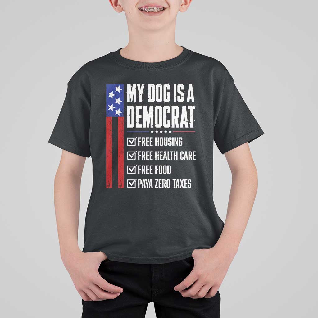 My Dog Is A Democrat Funny Political Satire T Shirt For Kid Patriotic Dog Lover Graphic Subtle FDT Humor