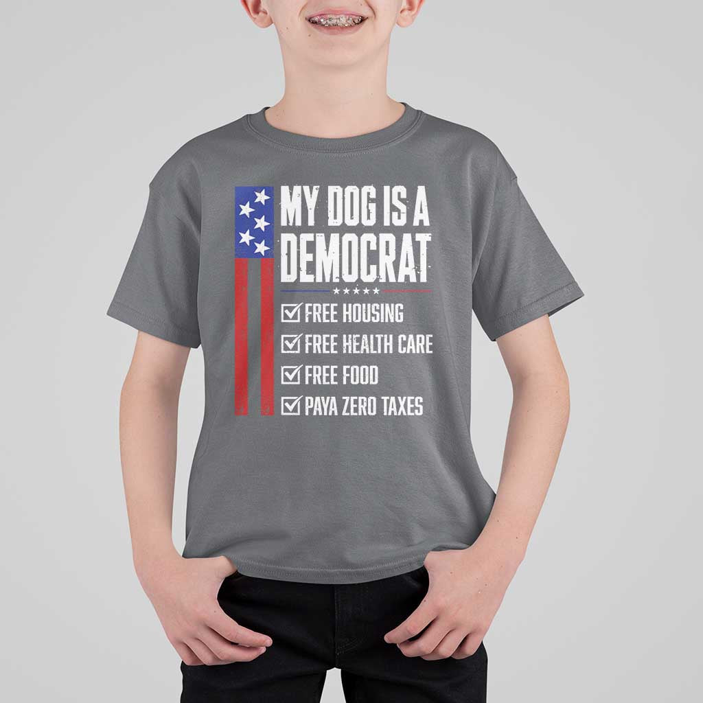 My Dog Is A Democrat Funny Political Satire T Shirt For Kid Patriotic Dog Lover Graphic Subtle FDT Humor