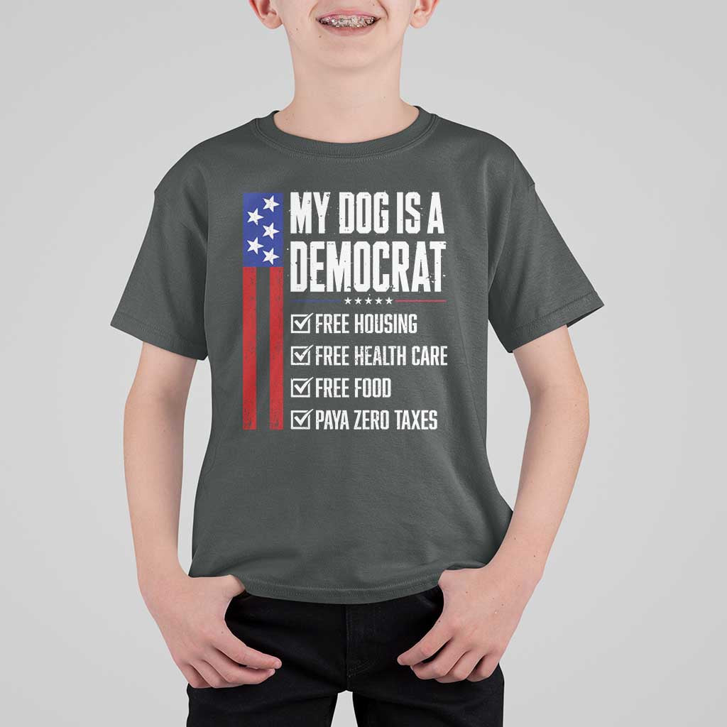 My Dog Is A Democrat Funny Political Satire T Shirt For Kid Patriotic Dog Lover Graphic Subtle FDT Humor