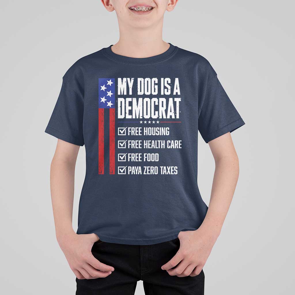 My Dog Is A Democrat Funny Political Satire T Shirt For Kid Patriotic Dog Lover Graphic Subtle FDT Humor