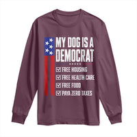My Dog Is A Democrat Funny Political Satire Long Sleeve Shirt Patriotic Dog Lover Graphic Subtle FDT Humor