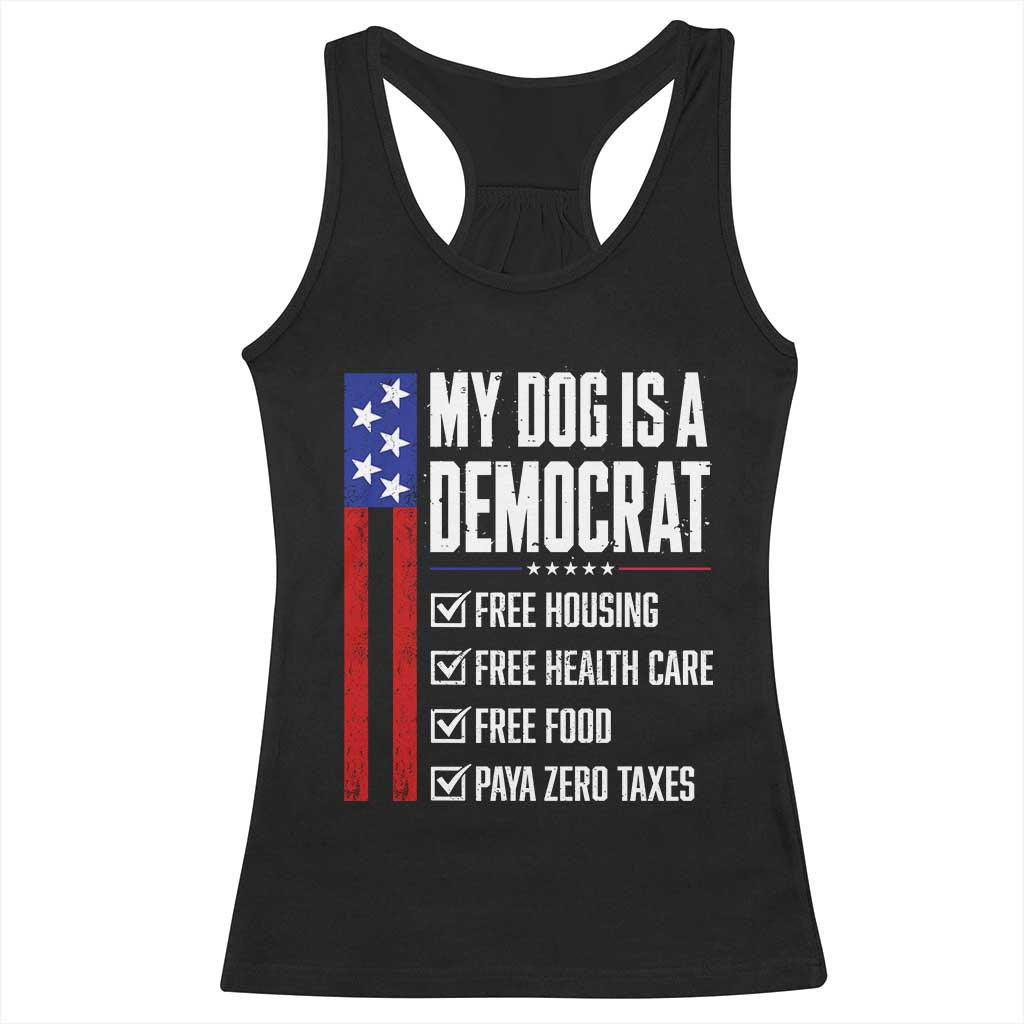 My Dog Is A Democrat Funny Political Satire Racerback Tank Top Patriotic Dog Lover Graphic Subtle FDT Humor