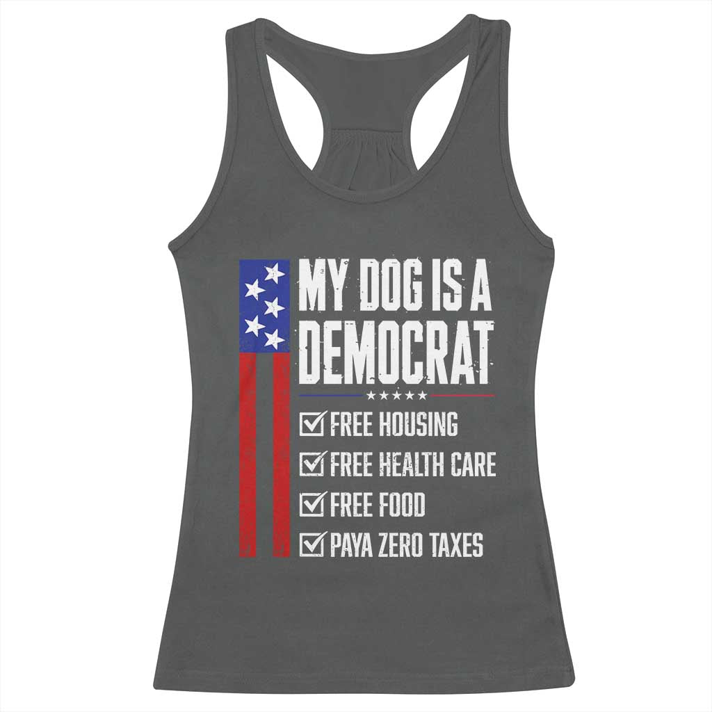 My Dog Is A Democrat Funny Political Satire Racerback Tank Top Patriotic Dog Lover Graphic Subtle FDT Humor