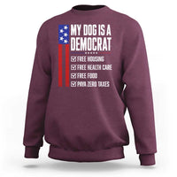 My Dog Is A Democrat Funny Political Satire Sweatshirt Patriotic Dog Lover Graphic Subtle FDT Humor