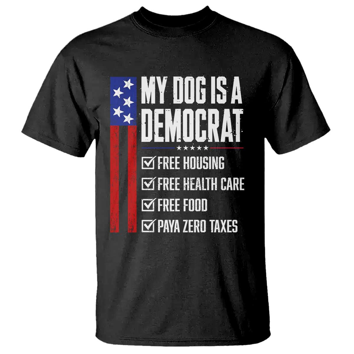 My Dog Is A Democrat Funny Political Satire T Shirt Patriotic Dog Lover Graphic Subtle FDT Humor