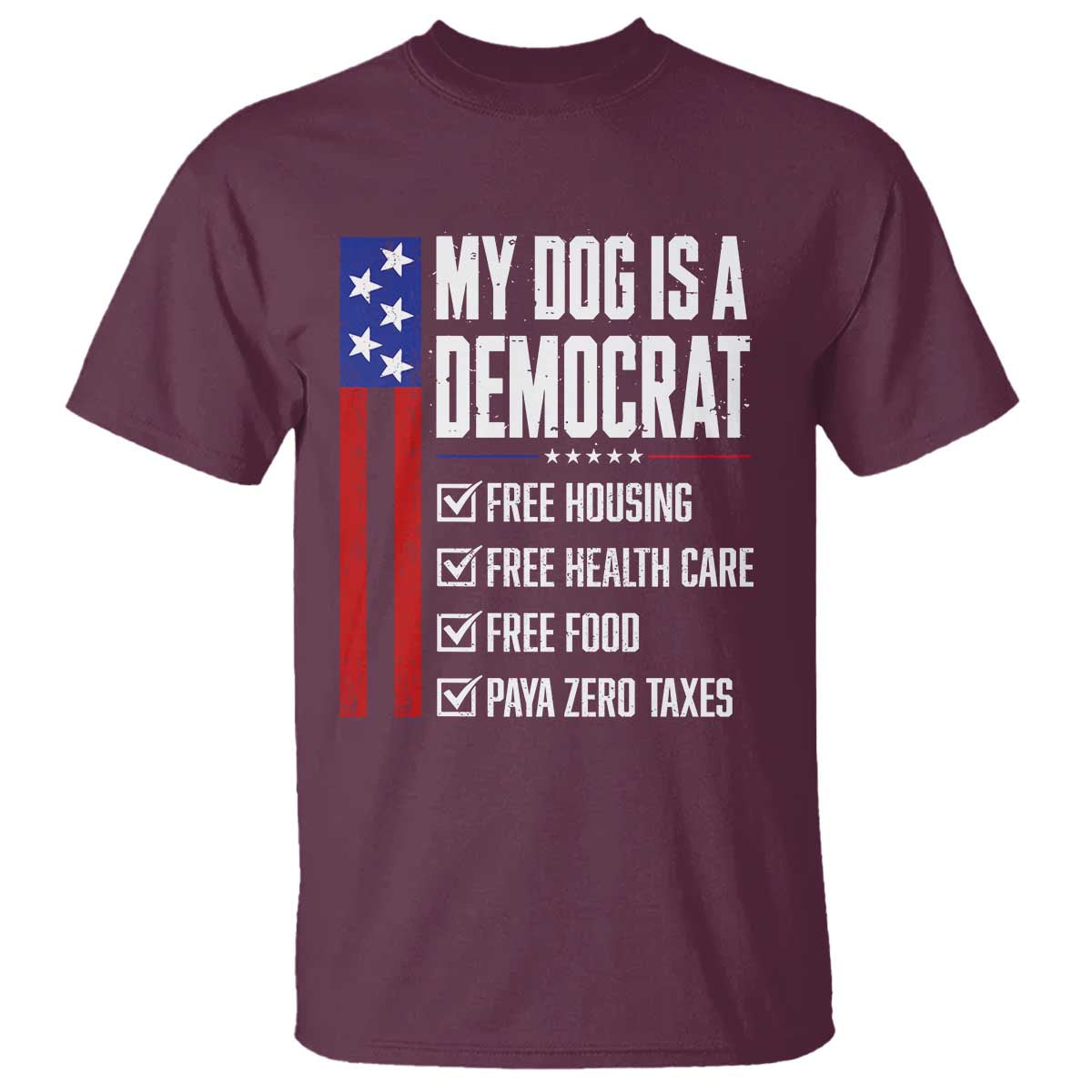My Dog Is A Democrat Funny Political Satire T Shirt Patriotic Dog Lover Graphic Subtle FDT Humor