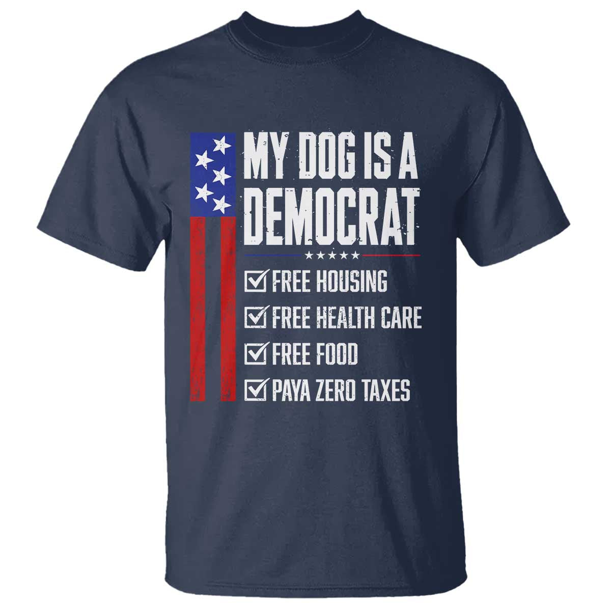 My Dog Is A Democrat Funny Political Satire T Shirt Patriotic Dog Lover Graphic Subtle FDT Humor