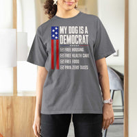 My Dog Is A Democrat Funny Political Satire T Shirt For Women Patriotic Dog Lover Graphic Subtle FDT Humor