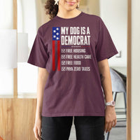 My Dog Is A Democrat Funny Political Satire T Shirt For Women Patriotic Dog Lover Graphic Subtle FDT Humor