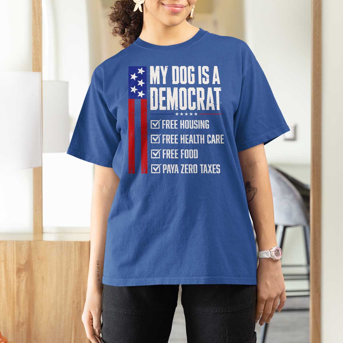 My Dog Is A Democrat Funny Political Satire T Shirt For Women Patriotic Dog Lover Graphic Subtle FDT Humor