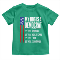 My Dog Is A Democrat Funny Political Satire Toddler T Shirt Patriotic Dog Lover Graphic Subtle FDT Humor