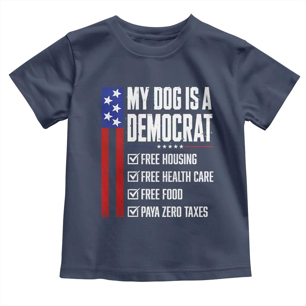 My Dog Is A Democrat Funny Political Satire Toddler T Shirt Patriotic Dog Lover Graphic Subtle FDT Humor