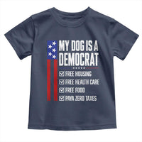 My Dog Is A Democrat Funny Political Satire Toddler T Shirt Patriotic Dog Lover Graphic Subtle FDT Humor