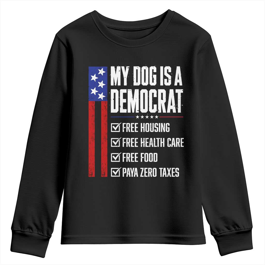 My Dog Is A Democrat Funny Political Satire Youth Sweatshirt Patriotic Dog Lover Graphic Subtle FDT Humor