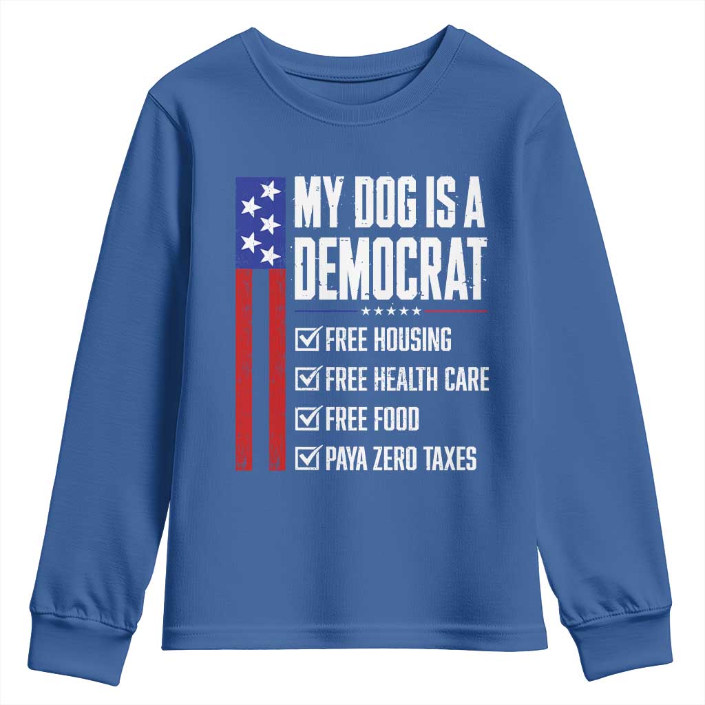 My Dog Is A Democrat Funny Political Satire Youth Sweatshirt Patriotic Dog Lover Graphic Subtle FDT Humor