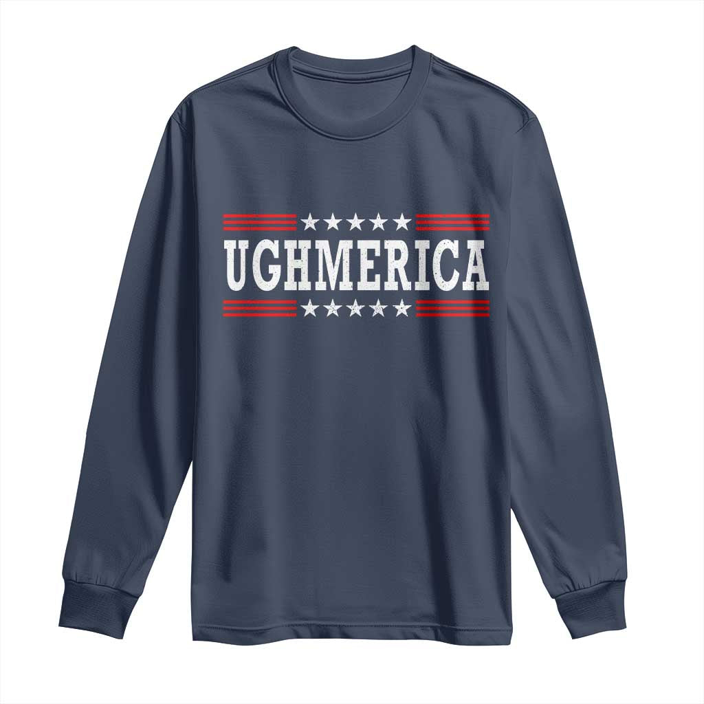 Ughmerica Anti 4th of July Long Sleeve Shirt