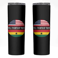 Half American Half Ghanaian Skinny Tumbler Pride Ghanese Roots USA Flag Ghana Heritage Yes Im Both Of Them