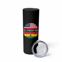 Half American Half Ghanaian Skinny Tumbler Pride Ghanese Roots USA Flag Ghana Heritage Yes Im Both Of Them